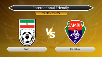 International Friendly - Iran vs Gambia