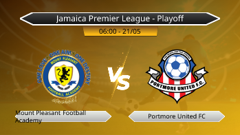 Jamaica Premier League - Playoff Mount Pleasant Football Academy VS Portmore United FC