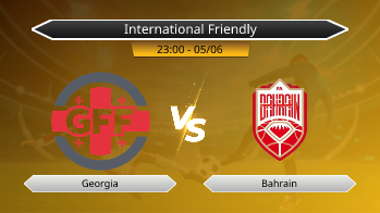 International Friendly - Georgia vs Bahrain