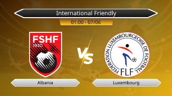 International Friendly - Albania vs Luxembourg