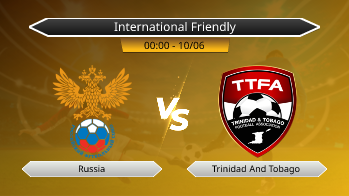 International Friendly - Russia vs Trinidad And Tobago
