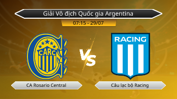 Giải Vô địch Quốc gia Argentina CA Rosario Central VS Câu lạc bộ Racing