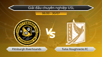 Giải đấu chuyên nghiệp USL Pittsburgh Riverhounds VS Tulsa Roughnecks FC