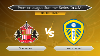 Premier League Summer Series (In USA) Sunderland VS Leeds United
