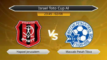 Israel Toto Cup Al Hapoel Jerusalem VS Maccabi Petah Tikva