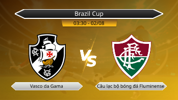 Brazil Cup Vasco da Gama VS Câu lạc bộ bóng đá Fluminense