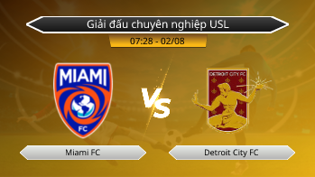Giải đấu chuyên nghiệp USL Miami FC VS Detroit City FC