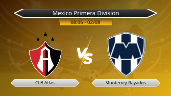 Mexico Primera Division CLB Atlas VS Monterrey Rayados