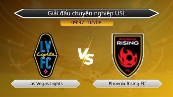 Giải đấu chuyên nghiệp USL Las Vegas Lights VS Phoenix Rising FC