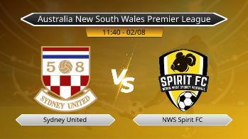 Australia New South Wales Premier League Sydney United VS NWS Spirit FC