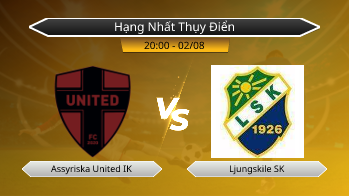 Hạng Nhất Thụy Điển Assyriska United IK VS Ljungskile SK
