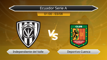 Ecuador Serie A Independiente del Valle VS Deportivo Cuenca
