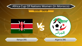Africa Cup Of Nations Women (In Morocco) Kenya (W) VS Algeria (W)