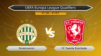 UEFA Europa League Qualifiers Ferencvarosi VS FC Twente Enschede