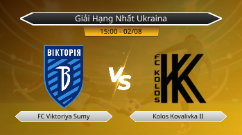 Giải Hạng Nhất Ukraina FC Viktoriya Sumy VS Kolos Kovalivka II