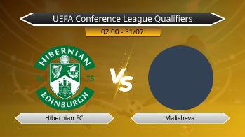 UEFA Conference League Qualifiers Hibernian FC VS Malisheva