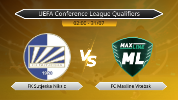 UEFA Conference League Qualifiers FK Sutjeska Niksic VS FC Maxline Vitebsk