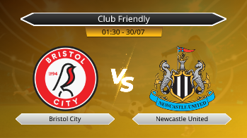 Club Friendly Bristol City VS Newcastle United