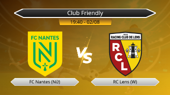 Club Friendly FC Nantes (Nữ) VS RC Lens (W)