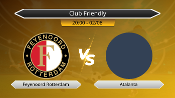 Club Friendly Feyenoord Rotterdam VS Atalanta