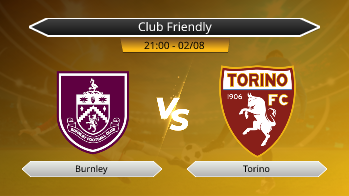 Club Friendly Burnley VS Torino