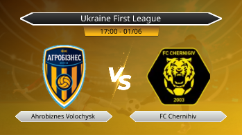 Ukraine First League Ahrobiznes Volochysk VS FC Chernihiv